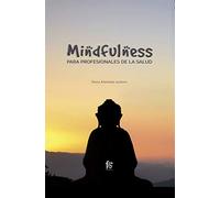 Mindfulness para profesionales de la salud (CIENCIAS SANITARIAS)