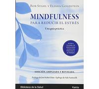 Mindfulness para reducir el estrés Ed. ampliada y revisada: Una guía práctica (Biblioteca de la Salud)