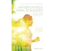 Mindfulness para runners: Ejercicios para mantener cuerpo y mente sanos (Salud y bienestar)