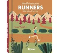 MINDFULNESS PARA RUNNERS: LIBERTAD EN LA CARRERA