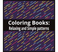 Mindfulness Patterns: Stress Relief Coloring Book for Adults | Simple Coloring