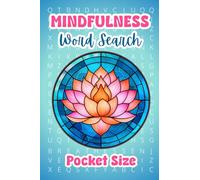 Mindfulness Pocket Word Search: 100 Large Print Mini Word Searches for Adults, Teens and Seniors. Travel Sized Puzzles to Relax the Mind and Encourage ... Holidays, and Quiet Moments Anywhere
