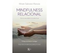 Mindfulness relacional: De la vacuidad a la plenitud (Psicología)
