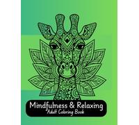 Mindfulness & Relaxing Adult Coloring Book: 100 Amazing Pages of Animals, 8.5x11 inch paperback
