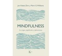Mindfulness: Su origen, significado y aplicaciones (Ensayo)
