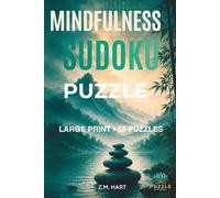 Mindfulness Sudoku Puzzle: A Quiet Habit of Self-Love with 55 Large Print Sudoku Puzzles for Adults & Seniors, Uplifting Quotes and Solutions (Puzzle Book Studio: Mindfulness Collection)