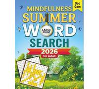 Mindfulness Summer Word Search: Large Print Puzzles for Adults to Relax, Unwind, and Find Inner Peace This Summer