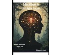 Mindfulness & the Digital Impact: Finding Balance in a Digital Age