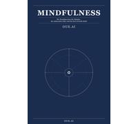 Mindfulness: The Teachings from the Tipitaka, the Ashtavakra Gita, and the Guru Granth Sahib (Ancient Wisdom)