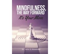 Mindfulness, The Way Forward: It's Your Move