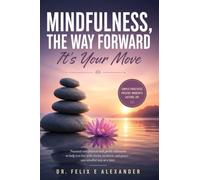 Mindfulness, The Way Forward: It's Your Move