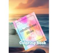 Mindfulness Vibes coloring book: 50 vibes related to mindfulness! For coloring book everyone created and decorate by yourself (Color with words)