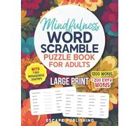 Mindfulness Word Scramble Puzzle Book for Adults: Large Print Word Jumbles with 1200 Words easy and fun for relaxing your mind: 2 (Mindfulness Puzzle Series)