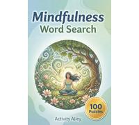 Mindfulness Word Search: 100 Themed Puzzles for Relaxation and Stress Relief for Adults and Seniors