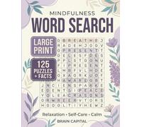 Mindfulness Word Search: 125 Large Print Meditation Puzzles with Stress-Relieving Facts: A Calming Brain Activity Book for Adults and Seniors to ... and Self-Care (Large Print Word Searches)
