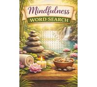 Mindfulness Word Search: A Relaxing Mindfulness Word Search Puzzle Book for Kids, Adults & Seniors with 55 Calming Puzzles, 110 pages, and Solutions Included