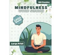 Mindfulness Word Search Book - 8,5x11 Inches, Large Print for Adults & Seniors: 100 Calming Puzzles to Boost Focus, Relieve Stress, and Cultivate Inner Peace