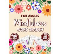 Mindfulness Word Search Book for Adults: 100 Calming Word Search Puzzles for Seniors for Anxiety and Stress Relief