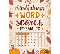Mindfulness Word Search Book for Adults: 100+ Large Print Puzzles with Stress Relief Prompts & Gratitude Exercises