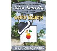 Mindfulness Word Search Calm Serenity Puzzle Book: Easy To Read Word Searches To Help Relieve Stress & Improve Memory With Themes of Calm Mindfulness ... Vacations, Birthdays, Travel & Leisure Time