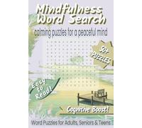Mindfulness Word Search: Calming Puzzles for a Peaceful Mind: Relaxing Easy to Read Word Search for Mindfulness & Stress Relief | Fun & Easy Puzzles for Seniors, Adults and Brain Health