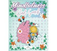Mindfulness Word Search: Everyday 100 Large Print Positive Puzzle for Relaxation, Stress Relief, and Inspiration.