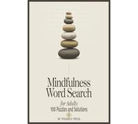 Mindfulness Word Search for Adults Large Print 100 puzzles: A Relaxing Activity Book for Anxiety Relief and Mental Wellness