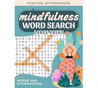 Mindfulness Word Search for Adults: Large Print Collection of Everyday Mindfulness Word Search for Stress & Anxiety Relief | With Inspiring Quotes, ... Edition (Mindfulness Word Search Collection)
