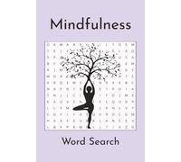 Mindfulness Word Search: for Adults: Relaxing Brain Games for Stress Relief, Focus, and Inner Peace. Simple Puzzles for Anxiety Relief, Focus, and Emotional Wellness