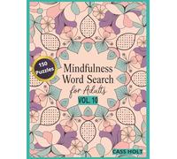 Mindfulness Word Search For Adults Vol 10: Calming Challenges for Stress-Free Fun | Relaxing Puzzles to Sharpen Focus | Fun Mental Workouts for Quiet ... Activities That Improve Concentration |