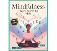 Mindfulness Word Search For Adults Vol 2: Calming Challenges for Stress-Free Fun | Relaxing Puzzles to Sharpen Focus | Fun Mental Workouts for Quiet ... Activities That Improve Concentration |