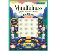 Mindfulness Word Search For Adults Vol 3: Calming Challenges for Stress-Free Fun | Relaxing Puzzles to Sharpen Focus | Fun Mental Workouts for Quiet ... Activities That Improve Concentration |