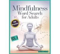 Mindfulness Word Search For Adults Vol 4: Calming Challenges for Stress-Free Fun | Relaxing Puzzles to Sharpen Focus | Fun Mental Workouts for Quiet ... Activities That Improve Concentration |
