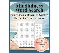 Mindfulness Word Search: Nature, Plants, Ocean and Weather Puzzles for Calm and Focus (Brain Boost Puzzle Series)
