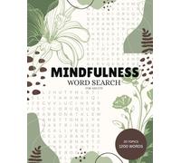 Mindfulness Word Search: Peaceful and Inspirational Word Search for Adults to calm with 1200 words