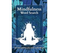 Mindfulness Word Search Puzzle Book: 100 Themed Puzzles with 2,400 Words