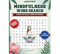 Mindfulness Word Search Puzzle Book: 80+ Calming Wordsearch Puzzles | 2000+ Positive Uplifting Words | Stress Relief Brain Games for Adults,Teens & Seniors | Solutions Included