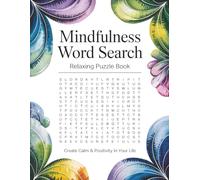 Mindfulness Word Search: Puzzle Book for Adults: 50 Puzzles for Stress Relief, Anxiety & Calmness