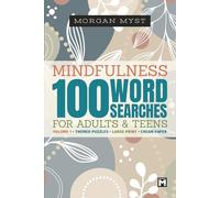 Mindfulness Word Search Puzzle Book for Adults and Teens: Volume 1 | 100 Themed Puzzles for Focus and Relaxation | Large Print | Cream Paper (Morgan Myst Puzzle Books Collection)