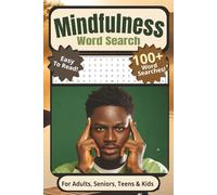 Mindfulness Word Search Puzzle Book: For Adults, Seniors, Teens & Kids | Easy to Read, 100+ Word Searches With Words Related to Gratitude, Meditation, ... pages | For Vacations, Breaks, and Traveling