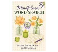 Mindfulness Word Search Puzzle Book: Mindfulness Word Searches with Easy-to-Read Print about Relaxation, Self Care, Meditation and More | 6 x 9 ... Lovers of Self Care, Holiday Travel.
