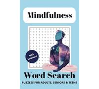 Mindfulness Word Search Puzzle Book: Relaxing Word Puzzles on Mindfulness, Self-awareness, Gratitude and More | Easy-to-Read Print for Stress Relief ... Gift for Vacations, Holidays and Free Time