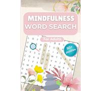 Mindfulness Word Search Puzzle Book: Relaxing Word Searches with Easy to Read Print about Mindfulness,Calming,Relaxing,Wellness, Slow living and ... for vacations, Holidays and Leisure