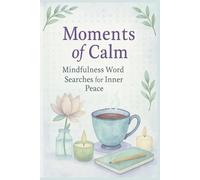 Mindfulness Word Search Puzzle Book: Word Seaches with Easy to Read Print about Mindfulness, Peace and Faith | 6x9 inches, 110 Pages | 50+ Puzzles ... Gift for Vacations, Holidays and Free Times