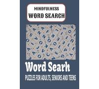 Mindfulness Word Search Puzzle Book: Word Search with Easy to Read Print about Mindfulness, Meditation and Reflection and More | 6x9 inches, 110 pages ... for Vacations, Holidays and Free Times