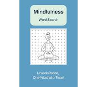 Mindfulness Word Search Puzzle Book: Word Searches with Easy to Read Print about Mindfulness, Meditation, Relaxation and more (6x9 inches, 110 pages, ... Gift for Vacations, Holidays and Free Time