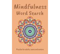 Mindfulness Word Search Puzzle Book: Word Searches with Easy to Read Print about Mindfulness, Relaxation and Fun | 6 x 9 inches, 110 pages | 50 plus ... and busy people who value inner calm.