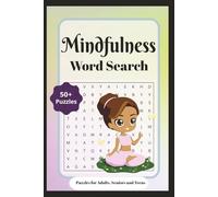 Mindfulness Word Search Puzzle Book: Word Searches with Easy to Read Print about Mindfulness, Relaxation, Calming and More | 6x9 inches, 110 pages | ... Gift for Vacations, Holidays and Free Times