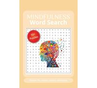 Mindfulness word search puzzle book: Word searches with easy to read print about Mindfulness, wellbeing, positivity and more. | 6x 9 inches, 110 pages ... Gifts for vacations, Holidays and free times