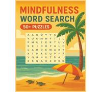Mindfulness Word Search Puzzle Book: Word Searches with Easy to Read Print to Relieve Stress and Anxiety | 8.5x11 inches, 110 pages | 50+ puzzles...Great for Vacations, Holidays and Free times